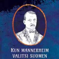 Kun Mannerheim valitsi Suomen