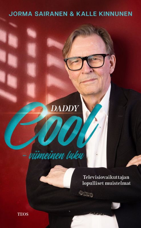 Daddy Cool - viimeinen luku. Televisiovaikuttajan lopulliset muistelmat | Teos verkkokauppa